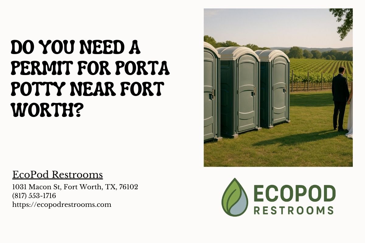 Do You Need A Permit For Porta Potty near Fort Worth