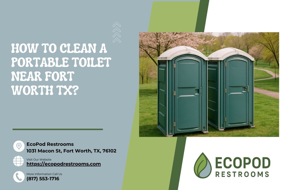 How To Clean A Portable Toilet near Fort Worth TX