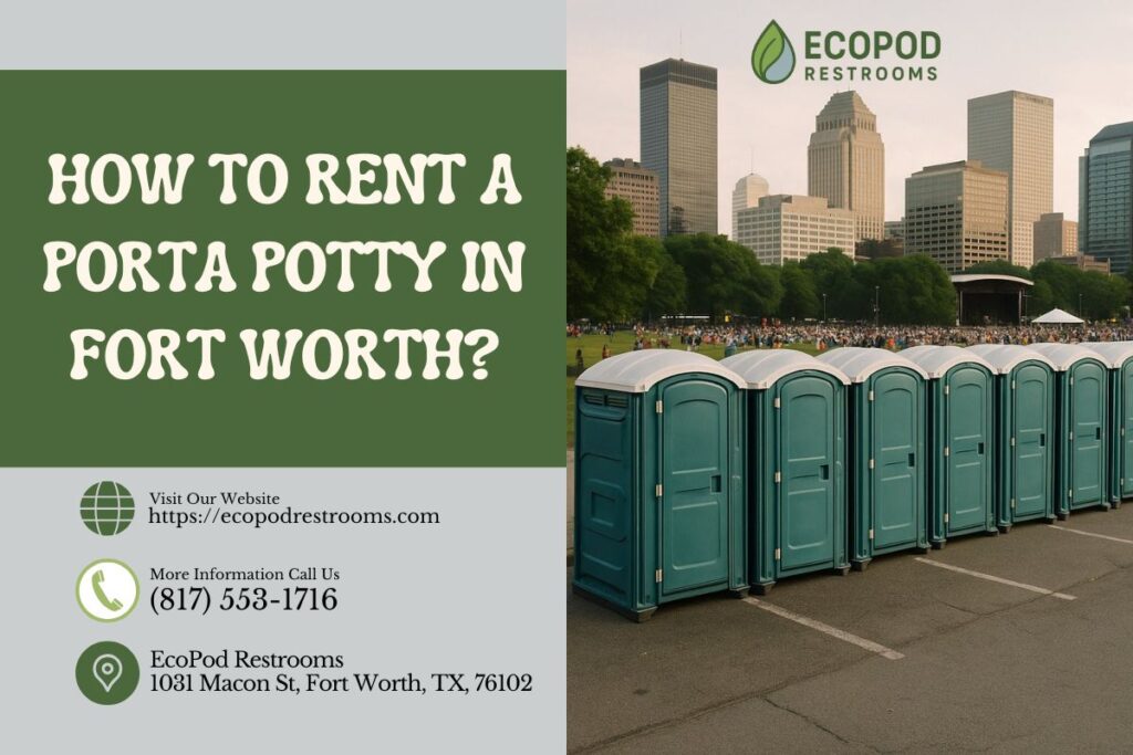 How To Rent A Porta Potty in Fort Worth